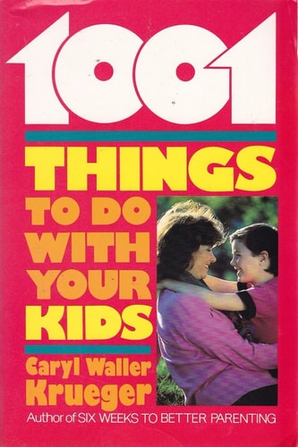 1001 Things to Do With Your Kids