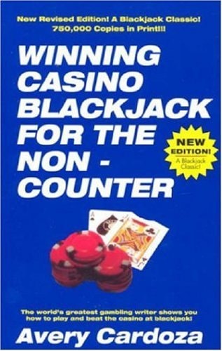 Winning Casino Blackjack For The Non-Counter, 3rd Edition