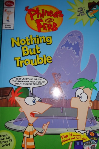 Phineas and Ferb Comic Reader: Nothing But Trouble/Chronicles of Meap (Scholastic custom pub)