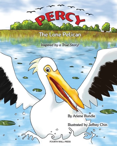 Percy the Lone Pelican: Inspired by a True Story