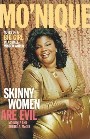 Skinny Women Are Evil: Notes of a Big Girl in a Small-Minded World