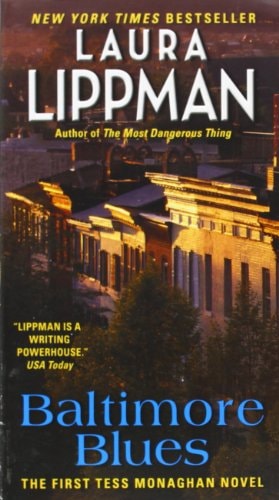Baltimore Blues: The First Tess Monaghan Novel (Tess Monaghan Novel, 1)