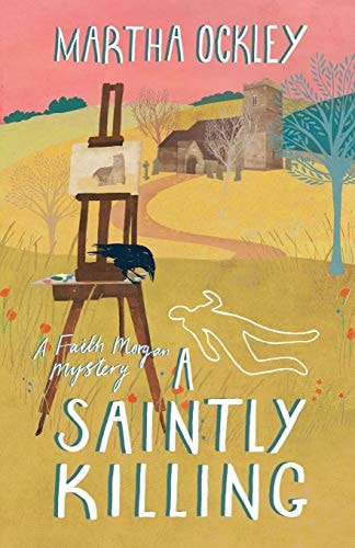 A Saintly Killing (A Faith Morgan Mystery)