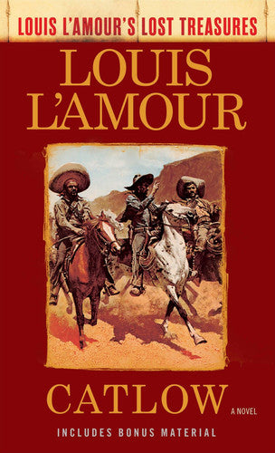Catlow (Louis L'Amour's Lost Treasures) A Novel