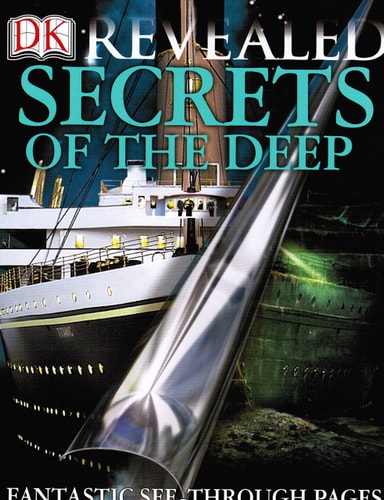 Secrets of the Deep (DK Revealed)