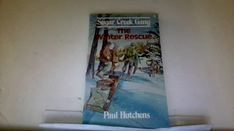 THE WINTER RESCUE (Sugar Creek Gang # 3 )