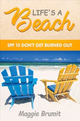 Life's a Beach: Spf 15 Don't Get Burned Out (1)