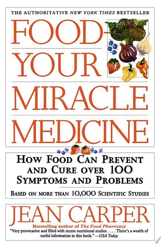 Food--Your Miracle Medicine