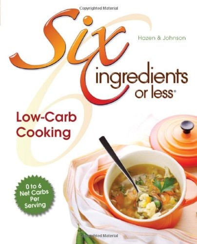 Six Ingredients or Less: Low-Carb