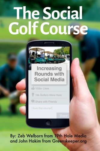 The Social Golf Course: Increasing Rounds with Social Media