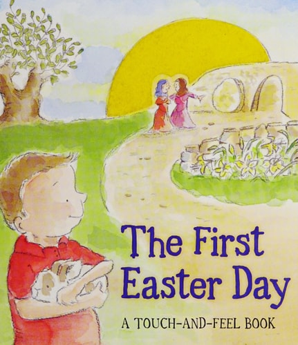First Easter Day (Touch and Feel Book)