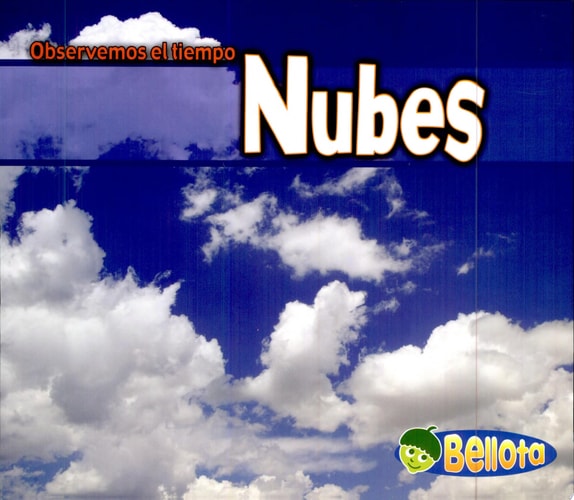 Nubes (Observemos el tiempo) (Spanish Edition)