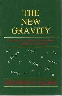 The New Gravity: A New Force, a New Mass, a New Acceleration: Unifying Gravity with Light