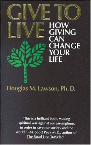 Give to Live: How Giving Can Change Your Life