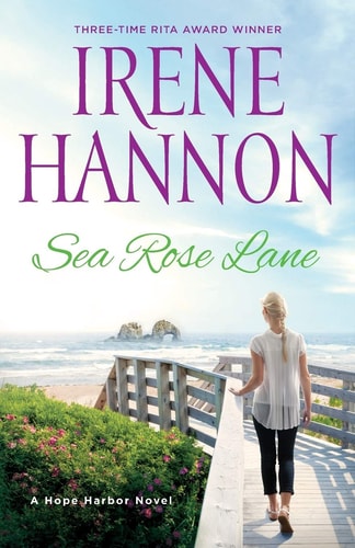 Sea Rose Lane A Hope Harbor Novel