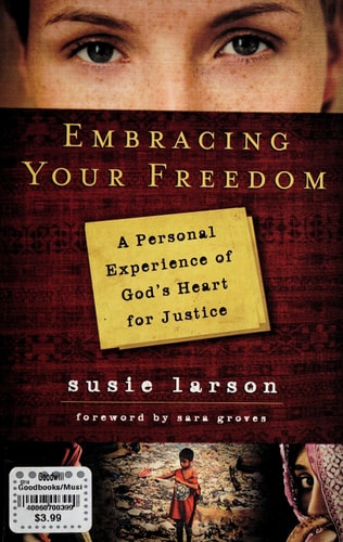 Embracing Your Freedom: A Personal Experience of God's Heart for Justice