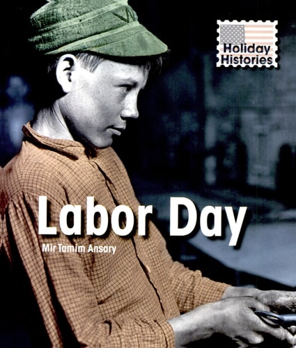 Labor Day (Holiday Histories)