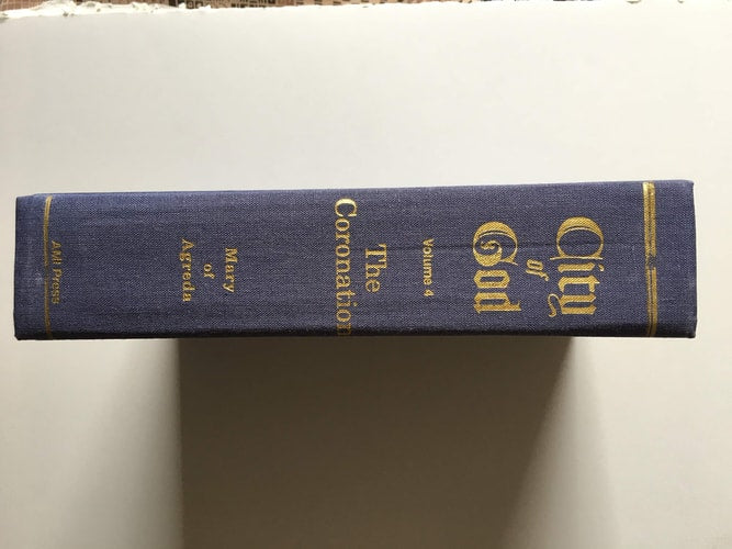 City of God: The Coronation (The Divine History and Life of the Virgin Mother of God, Volume 4)