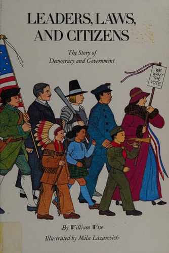 Leaders, Laws, and Citizens: The Story of Democracy and Government (A Stepping-Stone Book)