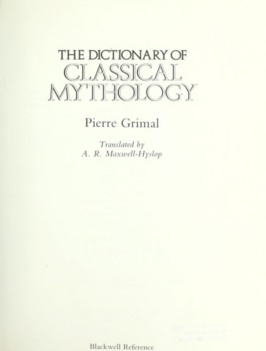 The Dictionary of Classical Mythology (Blackwell Reference) (English, French and French Edition)