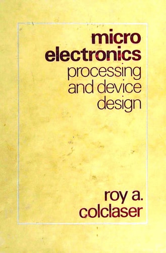 Microelectronics: Processing and Device Design
