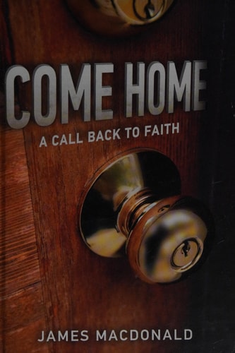Come Home: A Call Back to Faith