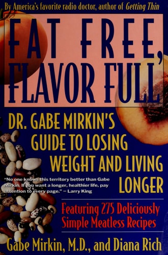 Fat Free, Flavor Full: Dr. Gabe Mirkin's Guide to Losing Weight & Living Longer
