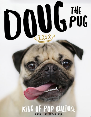 Doug the Pug: The King of Pop Culture
