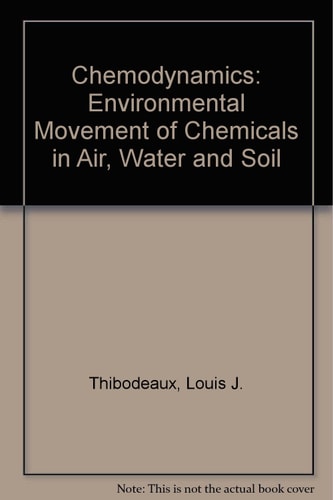 Chemodynamics: Environmental Movement of Chemicals in Air, Water, and Soil
