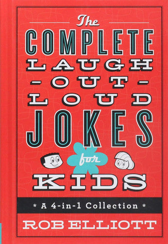 The Complete Laugh-Out-Loud Jokes for Kids A 4-in-1 Collection