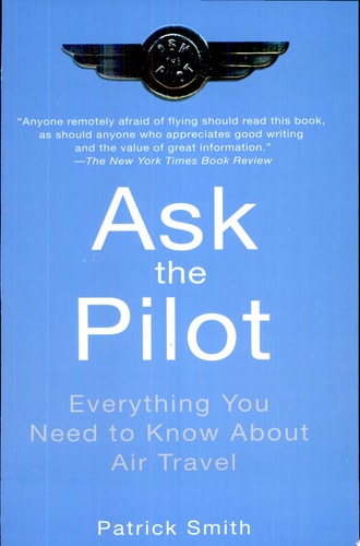 Ask the Pilot: Everything You Need to Know About Air Travel