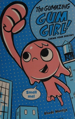 Chews Your Destiny (A Gum Girl Novel (1))