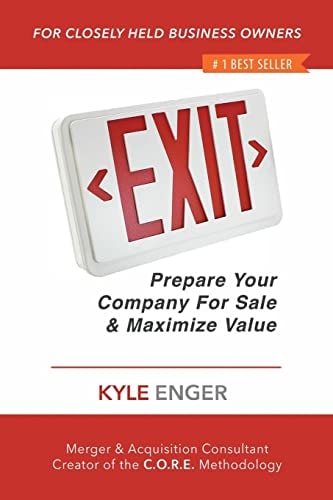 Exit: Prepare Your Company For Sale And Maximize Value