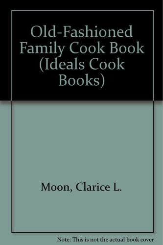 Old Fashioned Family Cookbook