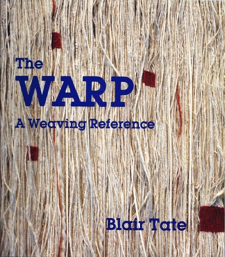 The Warp: A Weaving Reference