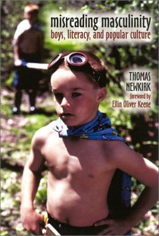 Misreading Masculinity: Boys, Literacy, and Popular Culture