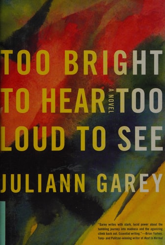 Too Bright to Hear Too Loud to See