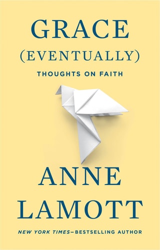 Grace (Eventually) Thoughts on Faith