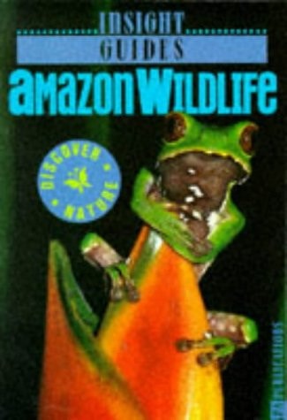 Amazon Wildlife Insight Guide (Insight Guides)