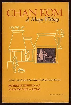 Chan Kom: A Maya Village