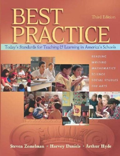 Best Practice, Today's Standards for Teaching and Learning in America's Schools