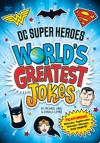 DC Super Heroes World's Greatest Jokes Featuring Batman, Superman, Wonder Woman, and More!