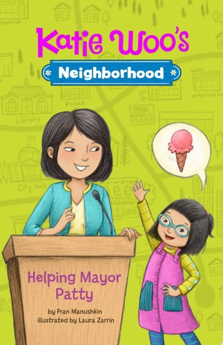 Helping Mayor Patty (Katie Woo's Neighborhood)