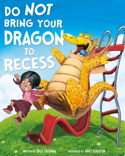 Do Not Bring Your Dragon to Recess (Capstone Young Readers)