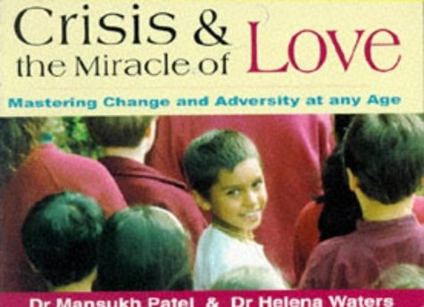 Crisis and the Miracle of Love