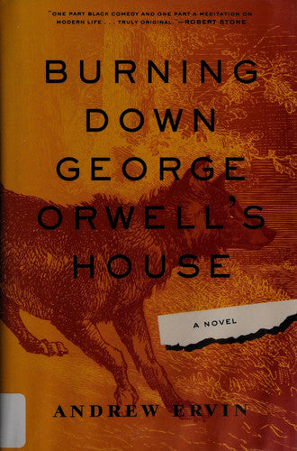 Burning Down George Orwell's House