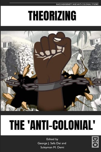 Theorizing the 'Anti-Colonial'