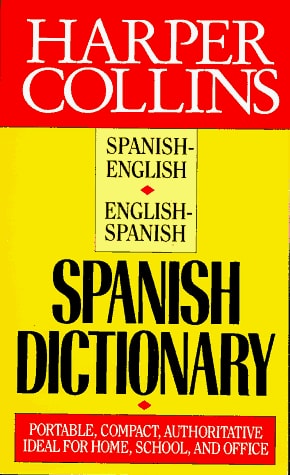 Harper Collins Spanish Dictionary: Spanish English English Spanish