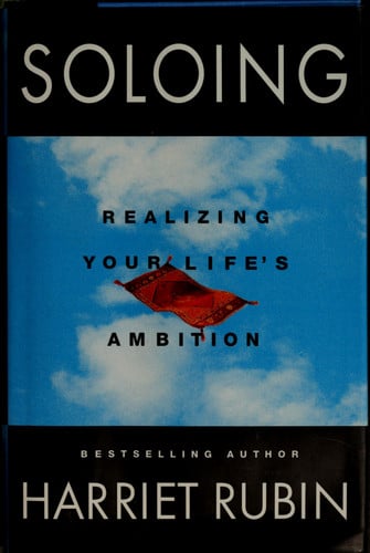 Soloing: Realizing Your Life's Ambition