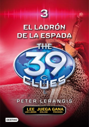 El ladrón de espadas: The 39 Clues 3 (Las 39 Pistas / The 39 Clues) (Spanish Edition)